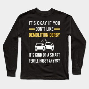 Smart People Hobby Demolition Derby Long Sleeve T-Shirt